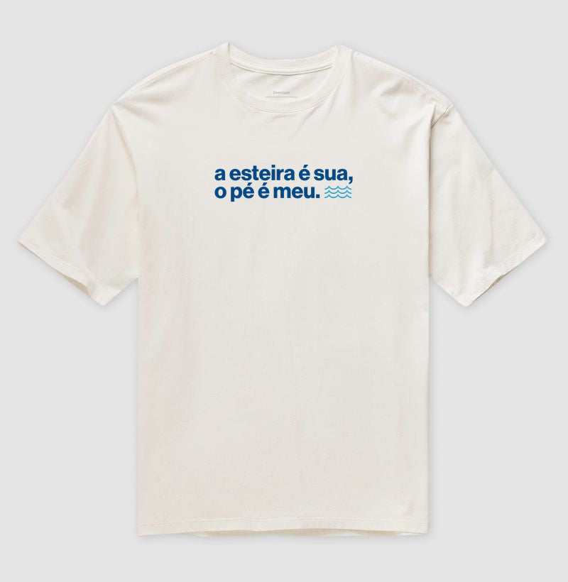A esteira é sua, o pé é meu.