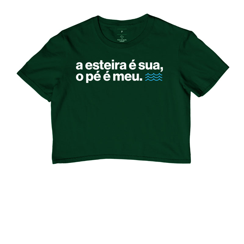 A esteira é sua, o pé é meu.