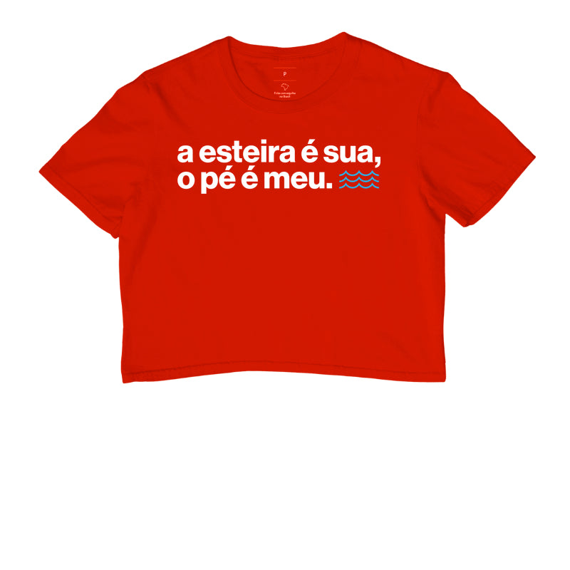 A esteira é sua, o pé é meu.