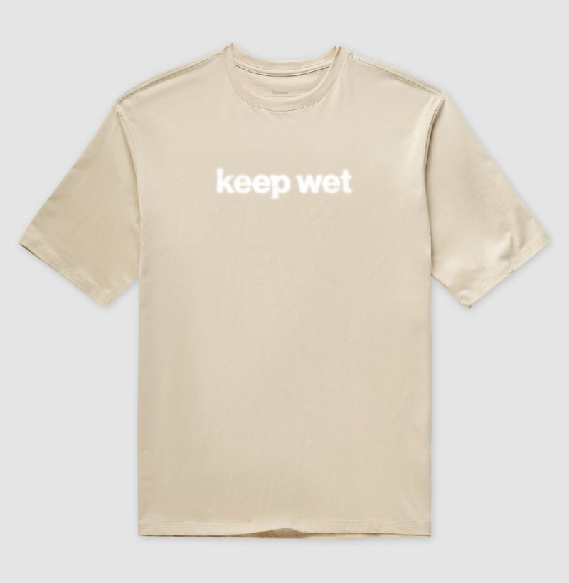 keep wet