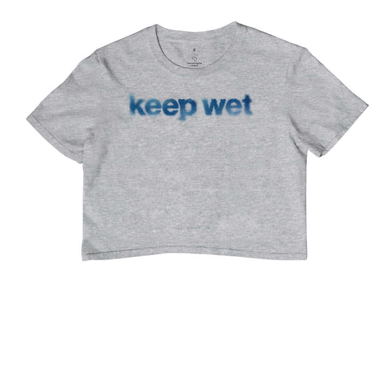 keep wet