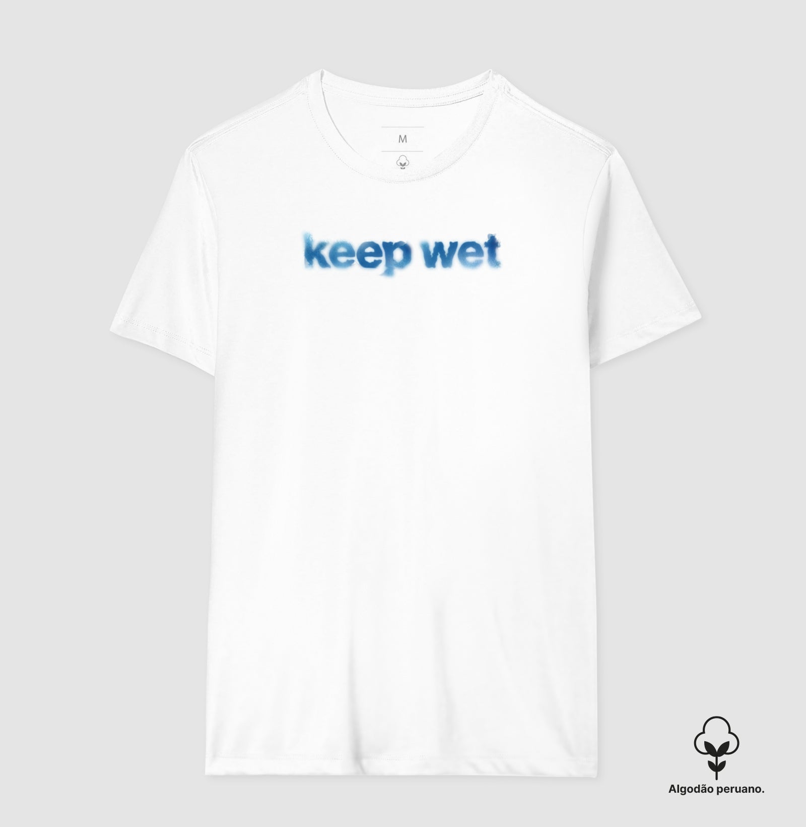 keep wet