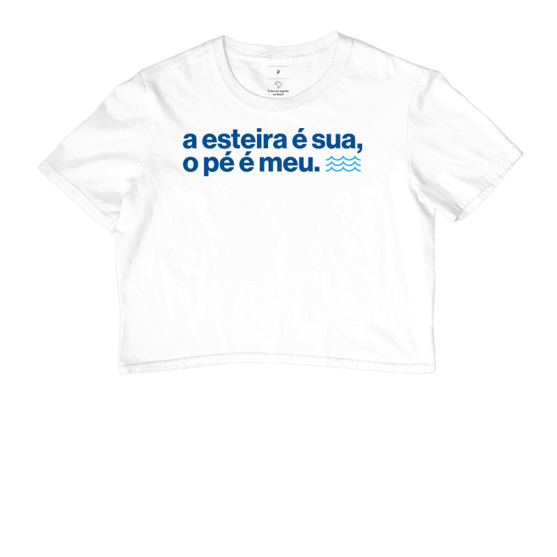 A esteira é sua, o pé é meu.