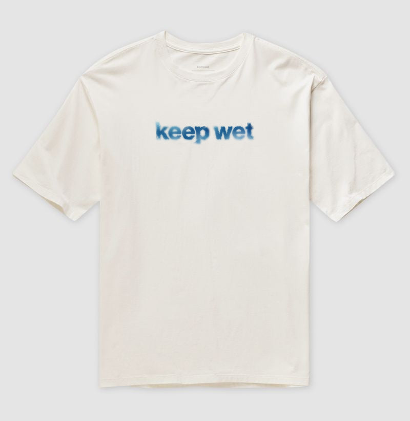 keep wet
