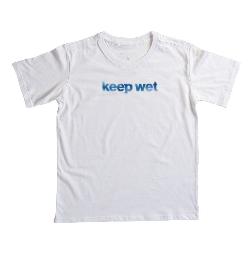 keep wet