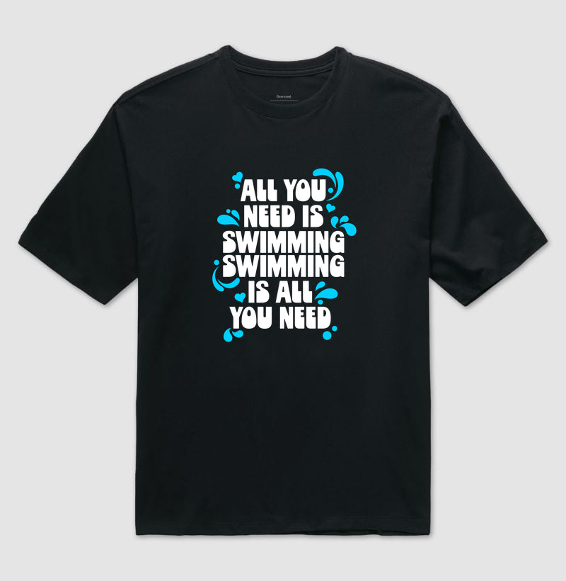 All you need is Swimming