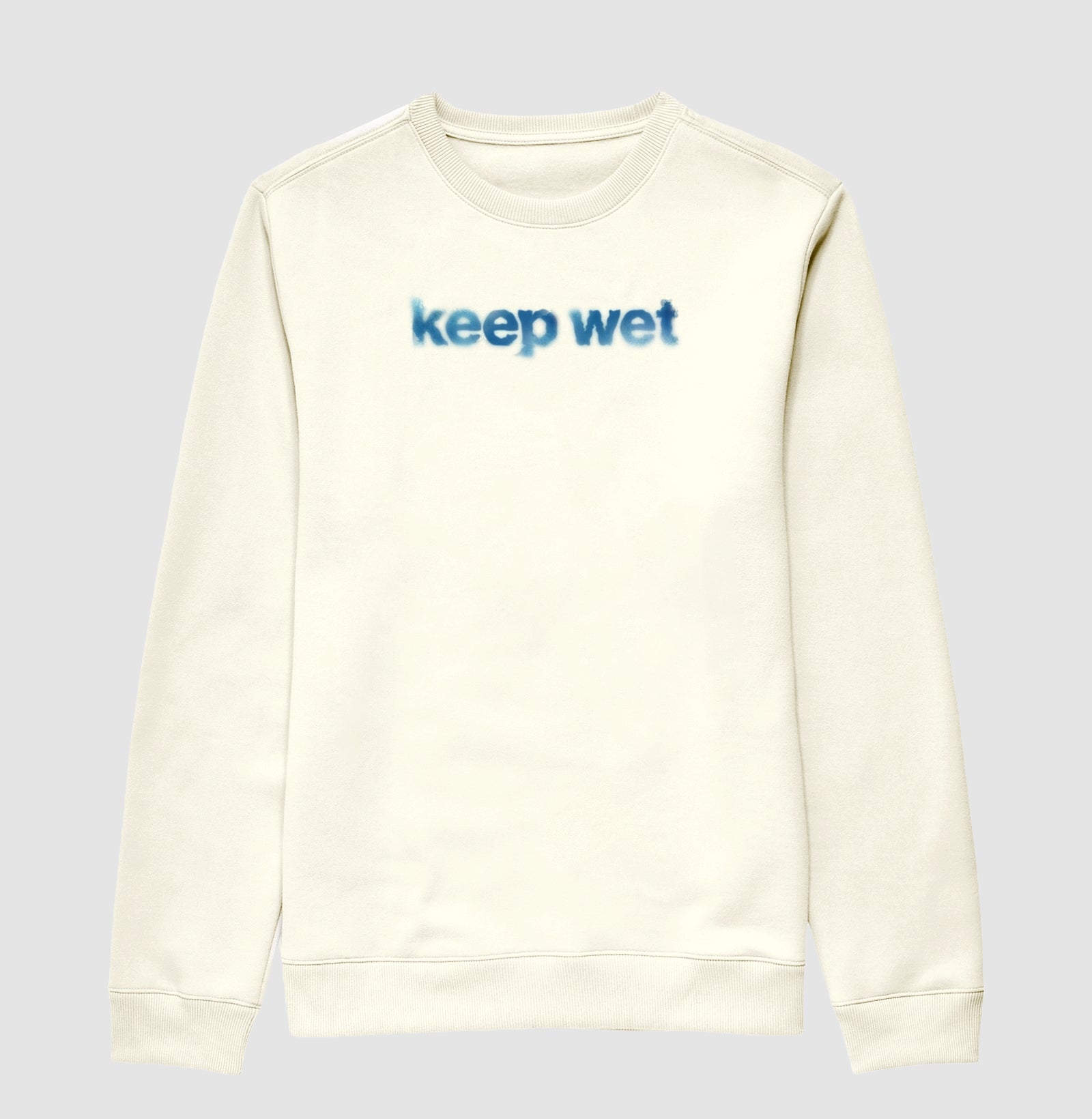 keep wet