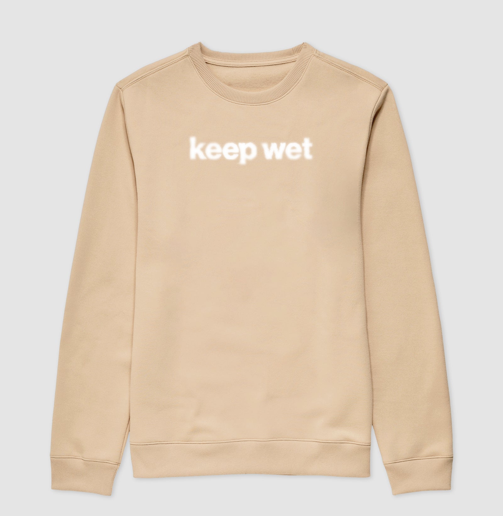 keep wet