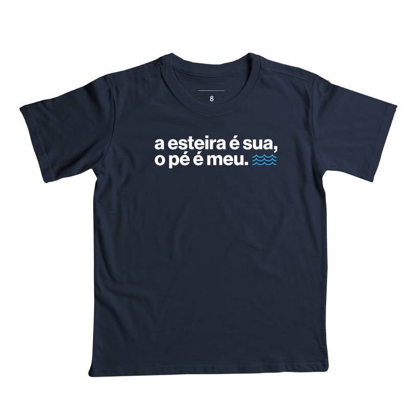 A esteira é sua, o pé é meu.