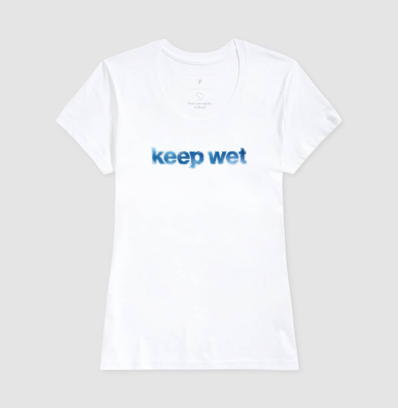 keep wet