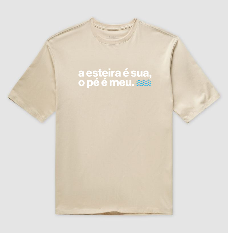 A esteira é sua, o pé é meu.